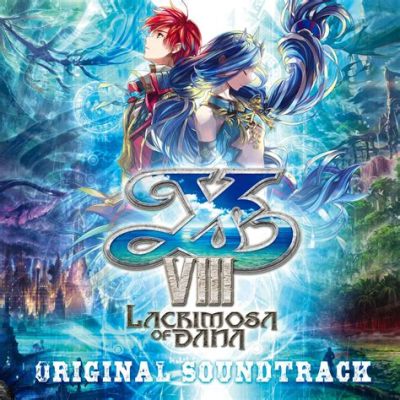  Ys VIII: Lacrimosa of DANA – 冒険と音楽、そして絆の物語！